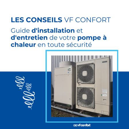 Guide d'installation et d'entretien de votre pompe à chaleur en toute sécurité : Assurez-vous d'un chauffage écologique et efficace