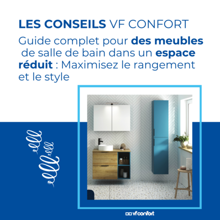 Guide complet pour choisir les meubles de salle de bain pour un espace réduit : Maximisez le rangement et le style
